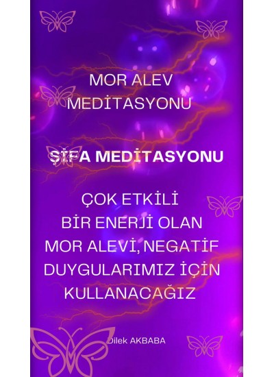 DİLEK AKBABA MOR ALEV MEDİTASYONU