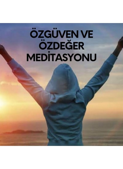 EBRU KARAKAN İLE ÖZ GÜVEN VE ÖZDEĞER ARTIRMA MEDİTASYONU...