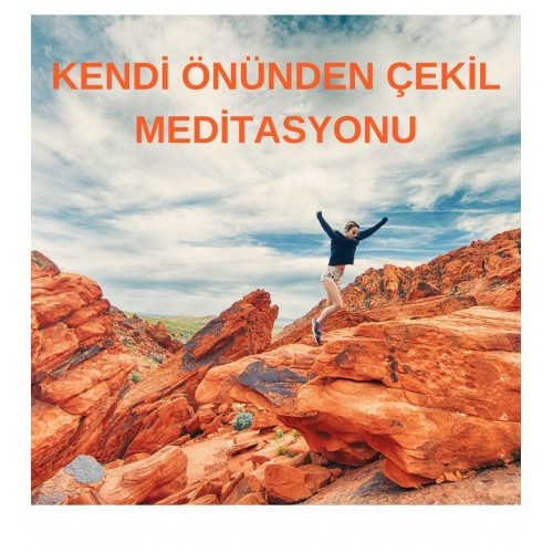 ÖZNUR ÖZCAN İLE KENDİ ÖNÜNDEN ÇEKİL MEDİTASYONU