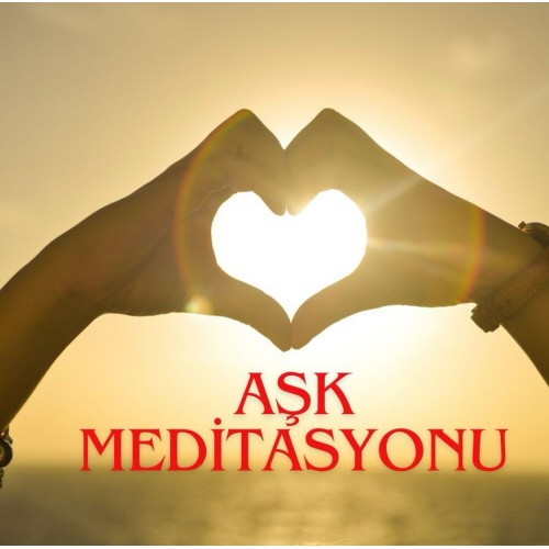 ÖZNUR ÖZCAN İLE AŞK MEDİTASYONU