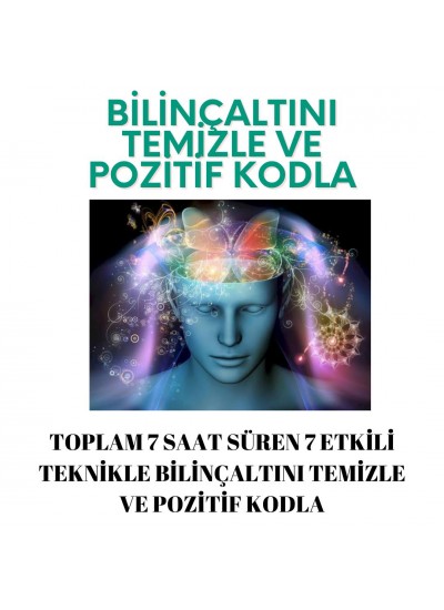 7 GÜNDE 7 ETKİLİ TEKNİKLE BİLİNÇALTI ÇALIŞMASI