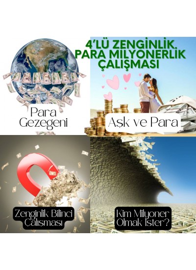 4'LÜ ZENGİNLİK,PARA,MİLYONERLİK ÇALIŞMALARI 