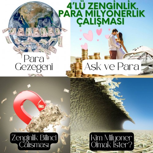 4'LÜ ZENGİNLİK,PARA,MİLYONERLİK ÇALIŞMALARI 