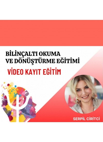 BİLİNÇALTI OKUMA VE DÖNÜŞTÜRME EĞİTİMİ (HAZIR KAYIT)