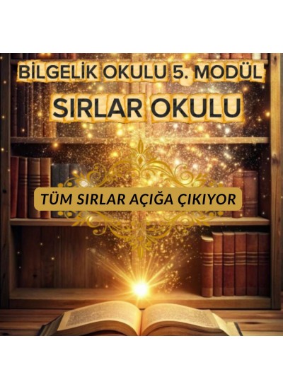 SIRLAR OKULU BİLGELİK OKULU 5. MODÜL (HAZIR KAYIT)