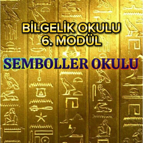 SEMBOLLER OKULU BİLGELİK OKULU 6. MODÜL (HAZIR KAYIT)