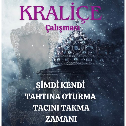 KRALİÇE ÇALIŞMASI