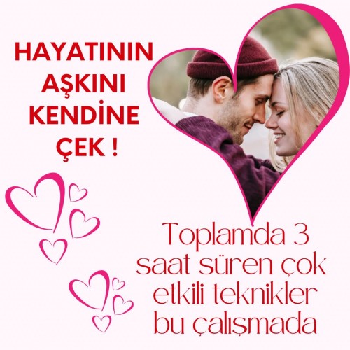 HAYATININ AŞKINI KENDİNE ÇEK...