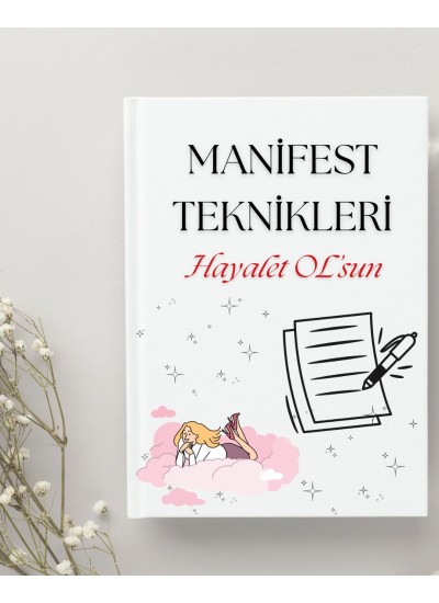 MANİFEST TEKNİKLERİ E-KİTABI (FİZİKİ KİTAP DEĞİLDİR)