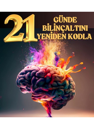 21 GÜNDE BİLİNÇALTINI YENİDEN KODLA