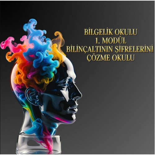 BİLİNÇALTININ ŞİFRELERİNİ ÇÖZME OKULU 1. MODÜL (HAZIR KAYIT)